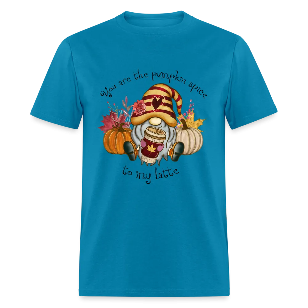 You Are The Pumpkin Spice To My Latte T-Shirt