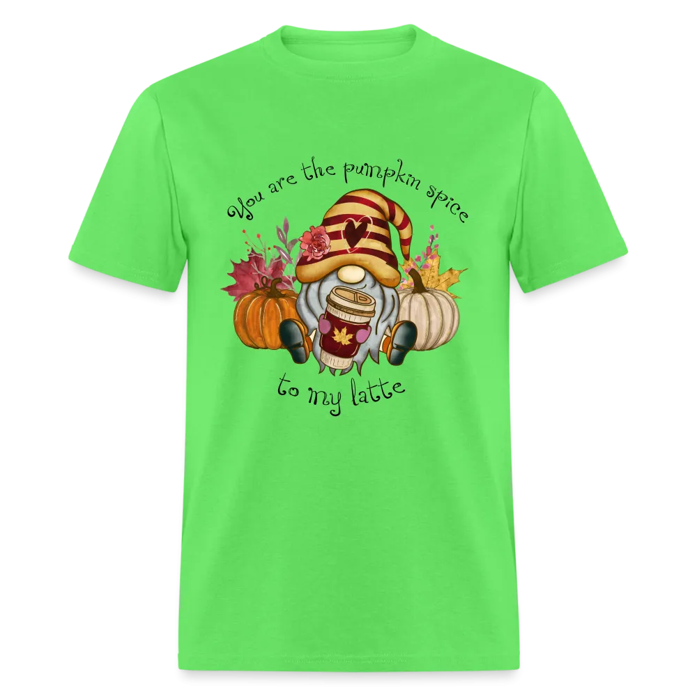 You Are The Pumpkin Spice To My Latte T-Shirt