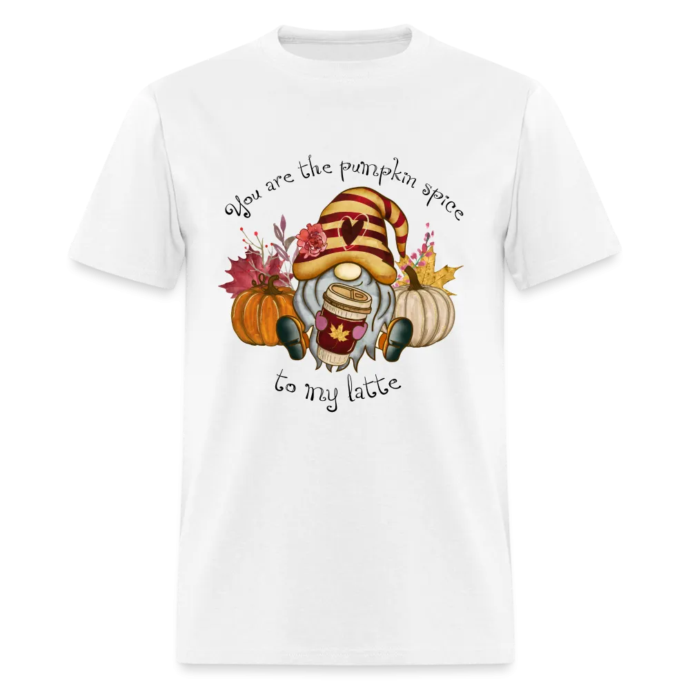 You Are The Pumpkin Spice To My Latte T-Shirt