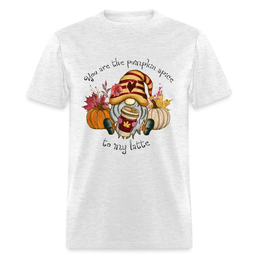 You Are The Pumpkin Spice To My Latte T-Shirt
