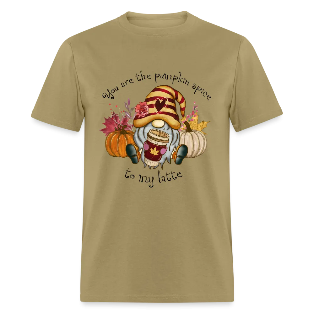 You Are The Pumpkin Spice To My Latte T-Shirt