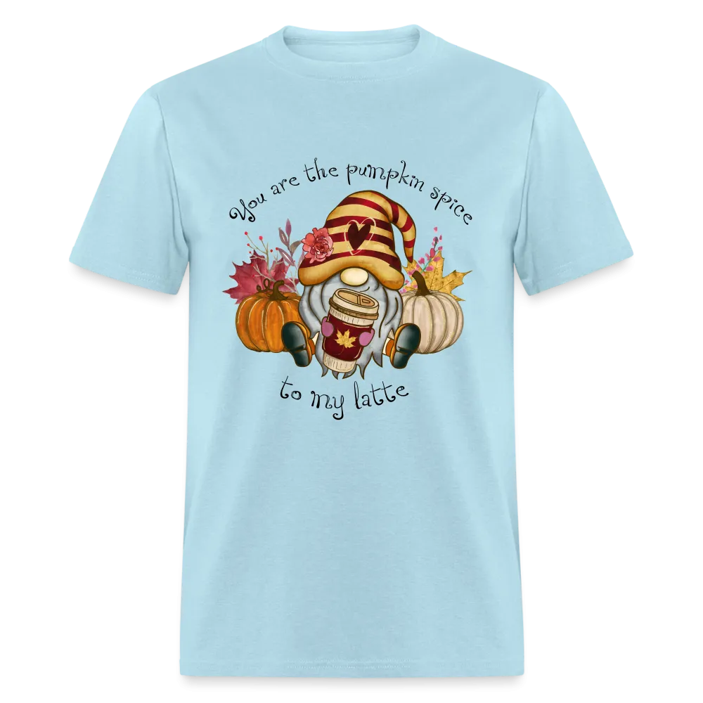 You Are The Pumpkin Spice To My Latte T-Shirt